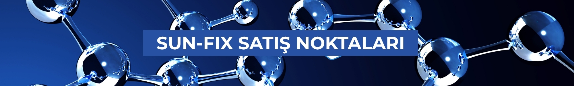 SUN-FIX SATIS NOKTALARI